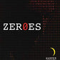 Zeroes