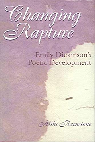 Changing Rapture: Emily Dickinson's Poetic Development