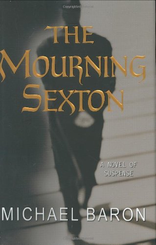 The Mourning Sexton: A Novel of Suspense