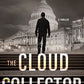 The Cloud Collector: A Thriller