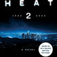 Heat 2: A Novel