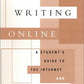 Writing Online: A Student’s Guide to the Internet and World Wide Web