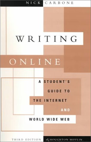 Writing Online: A Student’s Guide to the Internet and World Wide Web