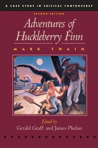 Adventures of Huckleberry Finn (Case Studies in Critical Controversy)