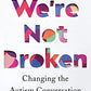 We're Not Broken: Changing the Autism Conversation
