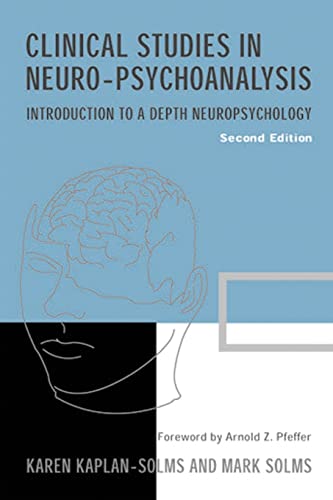 Clinical Studies in Neuro-psychoanalysis: Introduction to a Depth Neuropsychology
