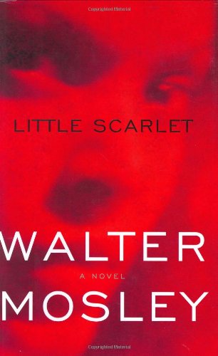 Little Scarlet: An Easy Rawlins Mystery