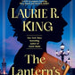 The Lantern's Dance: A novel of suspense featuring Mary Russell and Sherlock Holmes