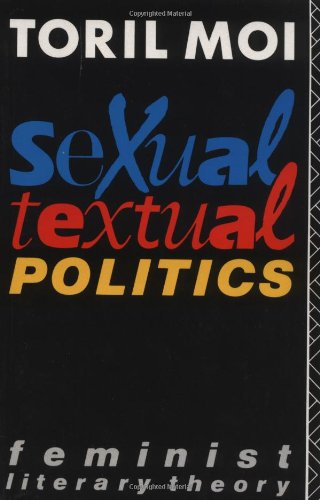 Sexual/Textual Politics: Feminist Literary Theory (New Accents)