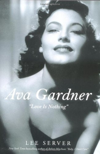 'Ava Gardner: ''Love Is Nothing'''