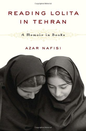 Reading Lolita in Tehran: A Memoir in Books