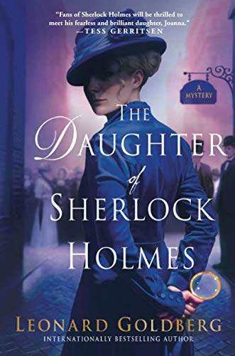 The Daughter of Sherlock Holmes: A Mystery (The Daughter of Sherlock Holmes Mysteries)