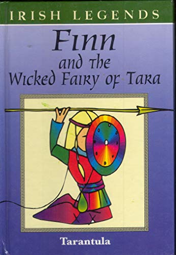 Finn and the Wicked Fairy Of Tara (Irish Legends)