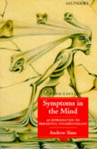 Symptoms in the Mind: An Introduction to Descriptive Psychopathology