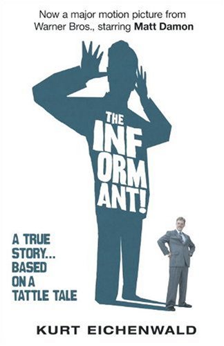 The Informant: A True Story (Random House Movie Tie-In Books)