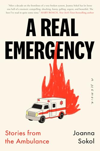 A Real Emergency: Stories from the Ambulance