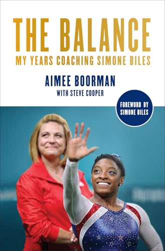 The Balance: My Years Coaching Simone Biles