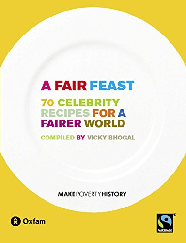 A Fair Feast: 70 Celebrity Recipes for a Fairer World