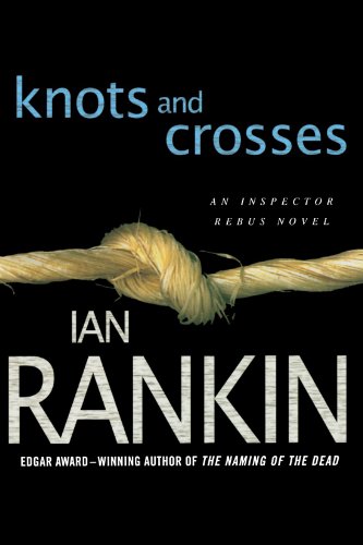 Knots and Crosses (Inspector Rebus Novels)
