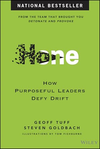 Hone: How Purposeful Leaders Defy Drift