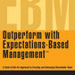 Outperform with Expectations-Based Management : A State-of-the-Art Approach to Creating and Enhancing Shareholder Value