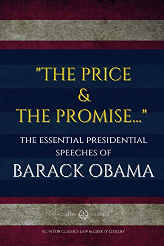 'The Price and the Promise...': The Essential Presidential Speeches of Barack Obama