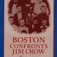 Boston Confronts Jim Crow, 1890-1920