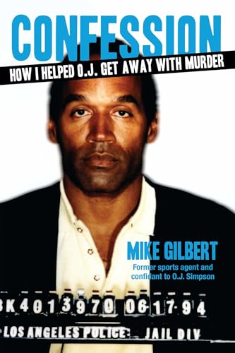 Confession: How I Helped O.J. Get Away With Murder (American Crime Stories)