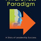The Awareness Paradigm: A Story of Leadership Success