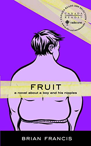 Fruit: A novel about a boy and his nipples