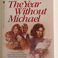 The Year Without Michael (Bantam Starfire Book)