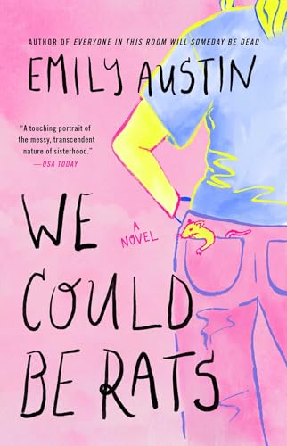We Could Be Rats: A Novel