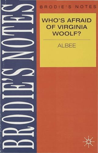 Albee: Who's Afraid of Virginia Woolf? (Brodie's Notes, 48)