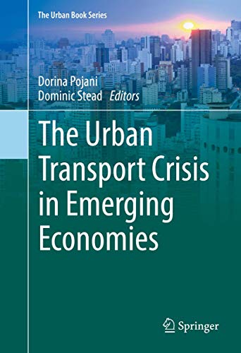 The Urban Transport Crisis in Emerging Economies (The Urban Book Series)