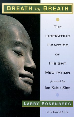 Breath by Breath: The Liberating Practice of Insight Meditation
