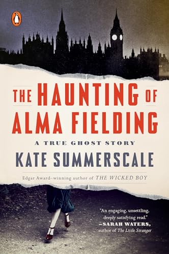 The Haunting of Alma Fielding: A True Ghost Story