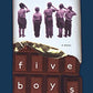 Five Boys: A Novel