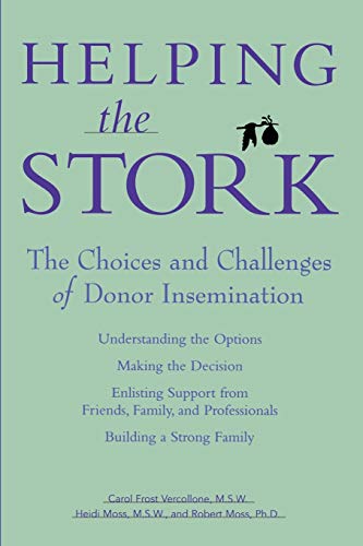 Helping the Stork: The Choices and Challenges of Donor Insemination