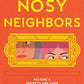 Nosy Neighbors