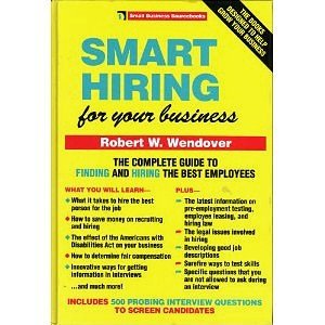 Smart Hiring for Your Business (Small Business Sourcebooks)