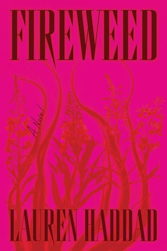 Fireweed: A Novel