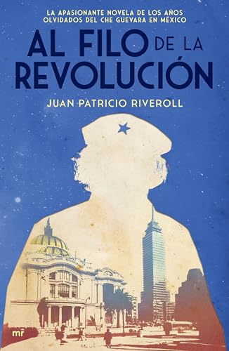 Al filo de la revolución (Spanish Edition)