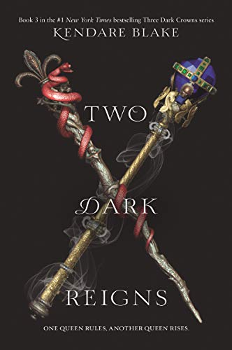 Two Dark Reigns (Three Dark Crowns)