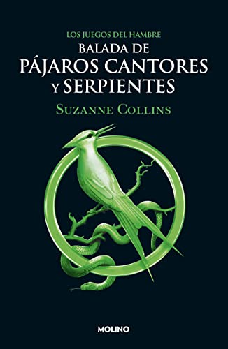 Balada de pájaros cantores y serpientes / The Ballad of Songbirds and Snakes (Juegos del Hambre) (Spanish Edition)