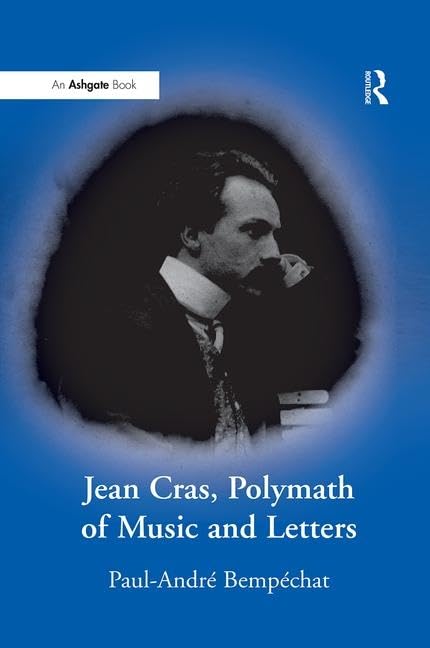 Jean Cras, Polymath of Music and Letters