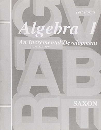 Algebra 1: An Incremental Development - Test Forms, 3rd Edition
