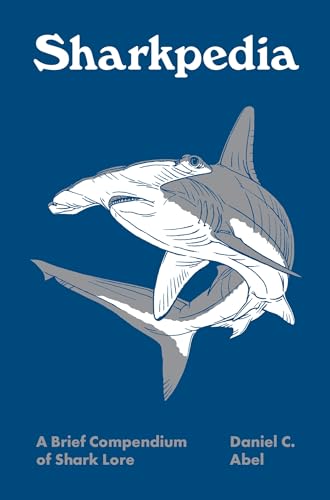 Sharkpedia: A Brief Compendium of Shark Lore (Pedia Books, 12)