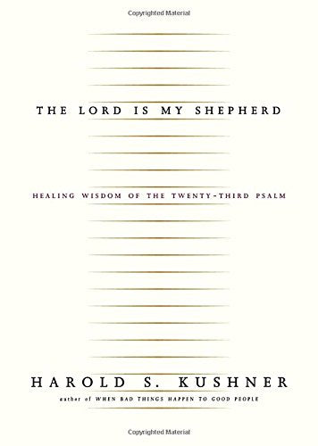The Lord Is My Shepherd: Healing Wisdom of the Twenty-third Psalm