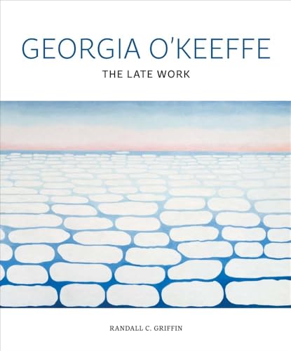 Georgia O'Keeffe: The Late Work