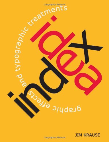 Idea Index: Graphic Effects and Typographic Treatments